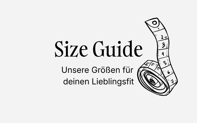 Dein Tates Size-Guide - alles, was du über die Größen unserer Pieces wissen musst